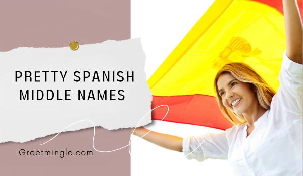 pretty spanish middle names