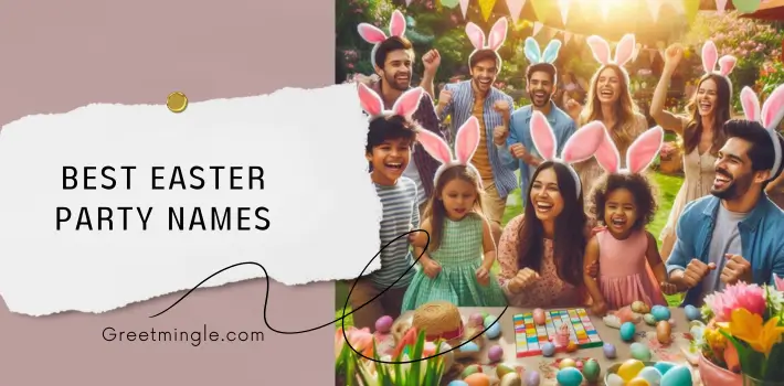 Best Easter Party Names