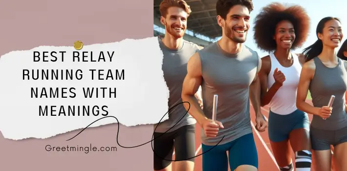 Best Relay Running Team Names With Meanings