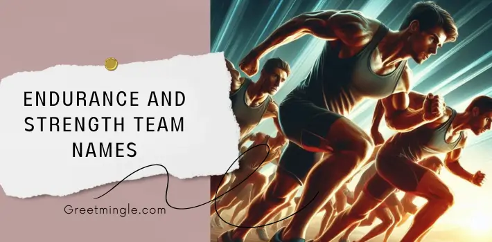 Endurance And Strength Team Names