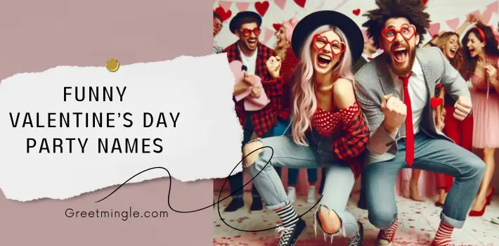 Funny Valentine’s Day Party Names