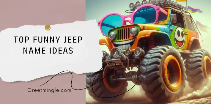 Top Funny Jeep Name Ideas 