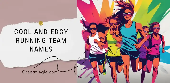 cool and edgy running team names