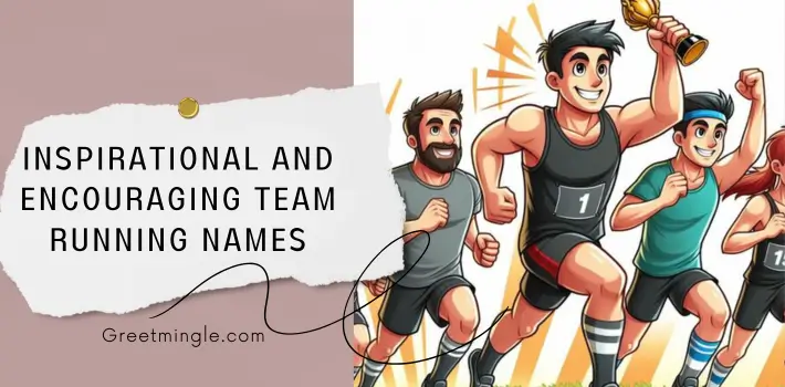 inspirational and encouraging team running names