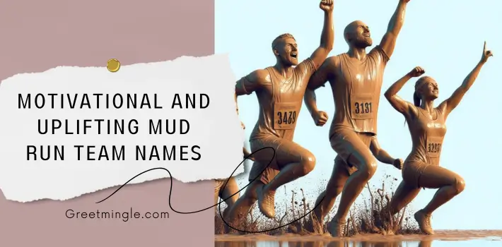 motivational and uplifting mud run team names