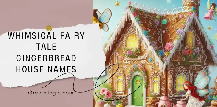 whimsical fairy tale gingerbread house names