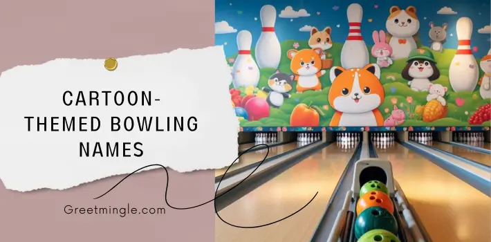 Cartoon-Themed Bowling Names