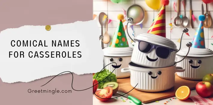 Comical Names for Casseroles