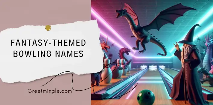 Fantasy-Themed Bowling Names