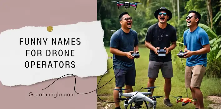 Funny Names For Drone Operators