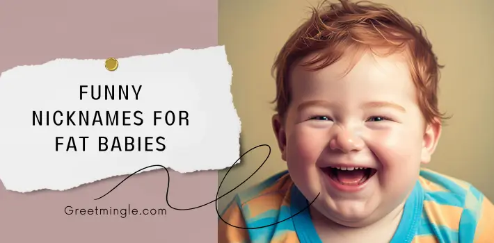 Funny Nicknames For Fat Babies