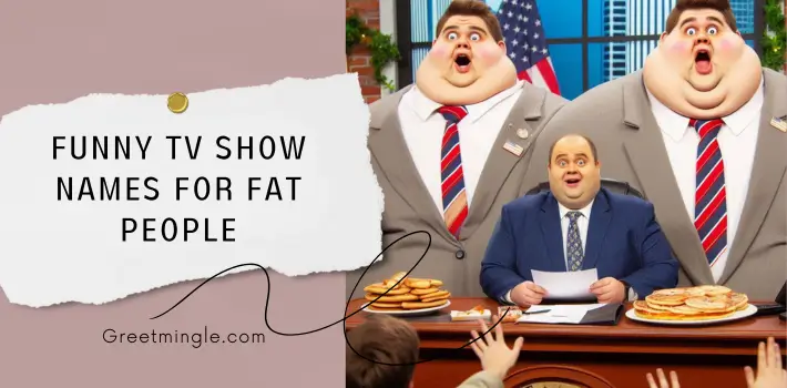 Funny TV Show Names For Fat People