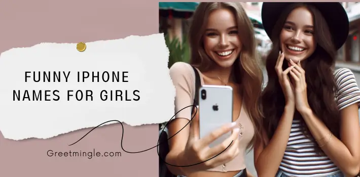 Funny iPhone Names for Girls