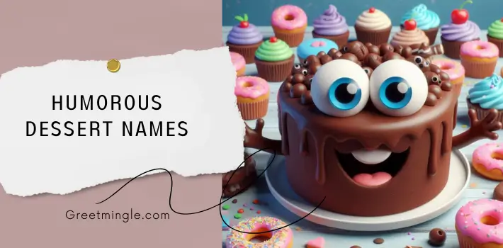 Humorous Dessert Names