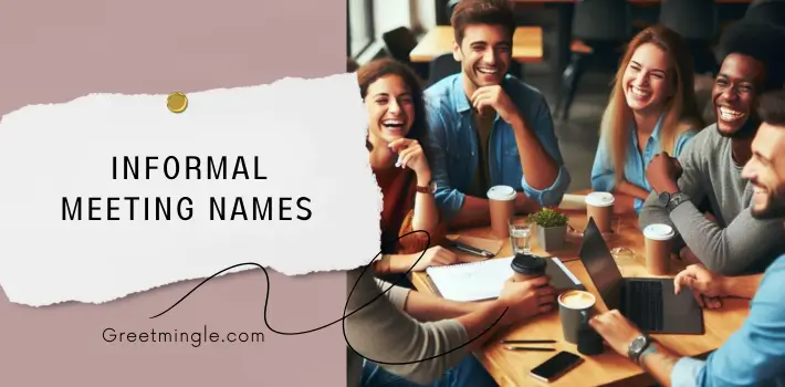 Informal Meeting Names 