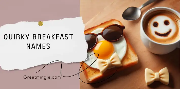 Quirky Breakfast Names