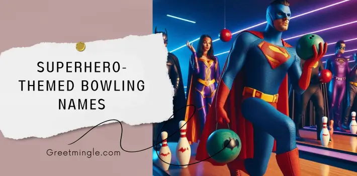 Superhero-Themed Bowling Names 