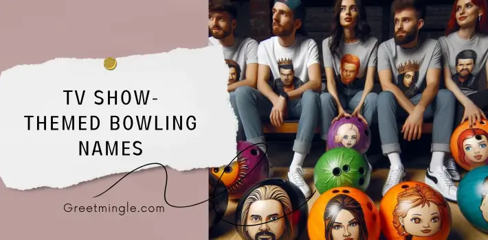 TV Show-Themed Bowling Names 