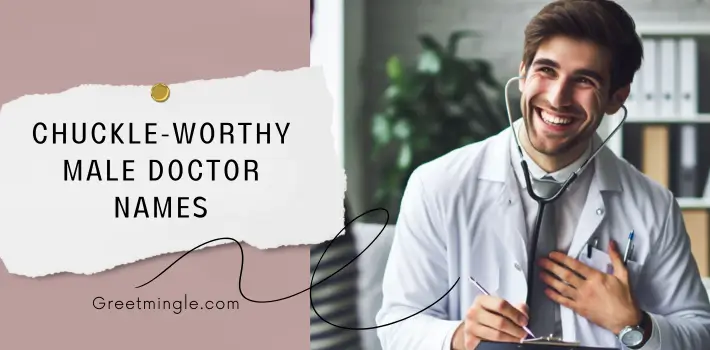 Chuckle-Worthy Male Doctor Names