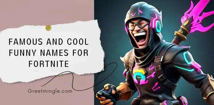 Famous And Cool Funny Names For Fortnite