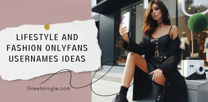 Lifestyle and Fashion OnlyFans Usernames Ideas