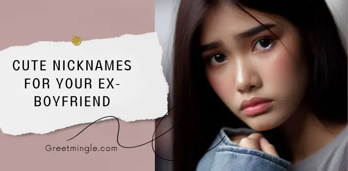 Cute Nicknames For Your Ex-Boyfriend