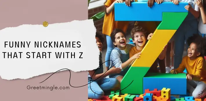 Funny Nicknames That Start With Z