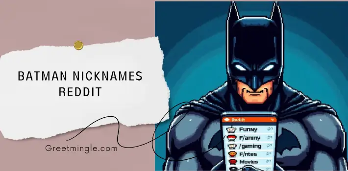 Batman Nicknames Reddit