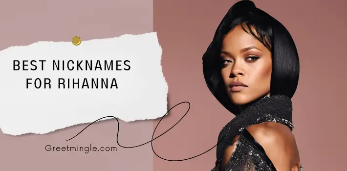 Best Nicknames For Rihanna