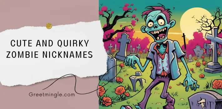 Cute And Quirky Zombie Nicknames