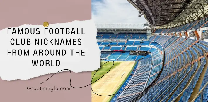 Famous Football Club Nicknames From Around The World