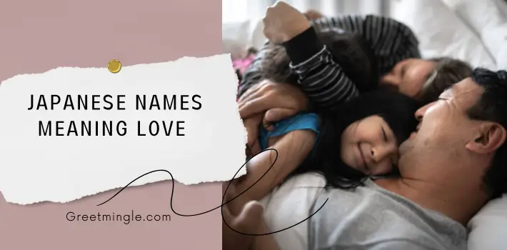 Japanese Names Meaning Love