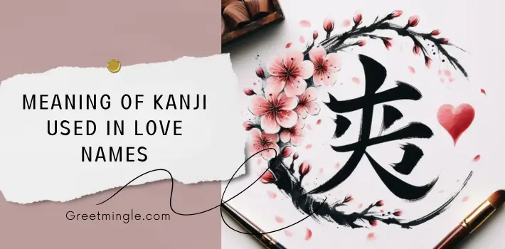 Meaning Of Kanji Used In Love Names