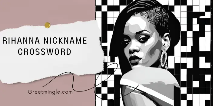 Rihanna Nickname Crossword