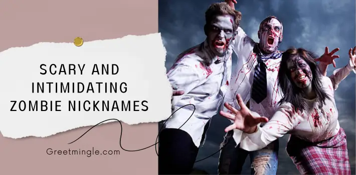 Scary And Intimidating Zombie Nicknames