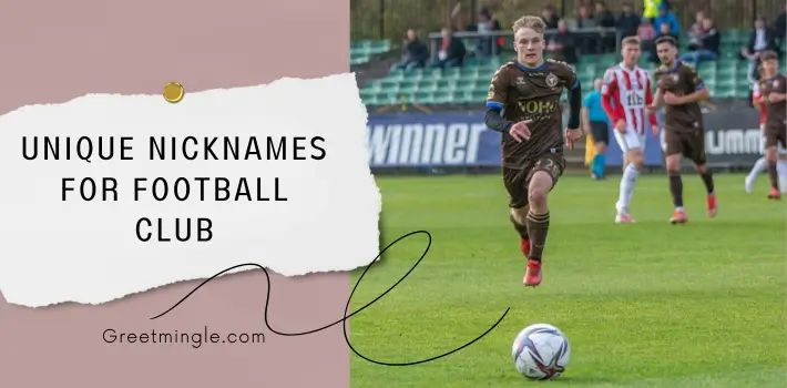 Unique Nicknames For Football Club