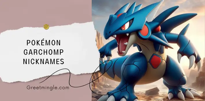 Pokémon Garchomp Nicknames