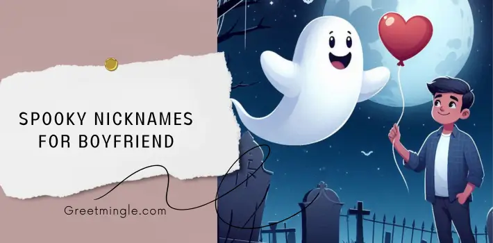 Spooky Nicknames For Boyfriend