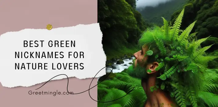 Best Green Nicknames For Nature Lovers