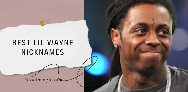 Best Lil Wayne Nicknames