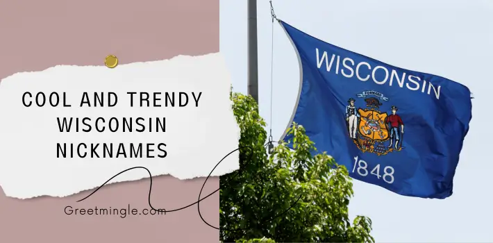 Cool And Trendy Wisconsin Nicknames