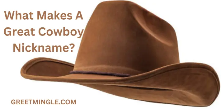 What Makes A Great Cowboy Nickname 