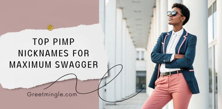 Top Pimp Nicknames for Maximum Swagger