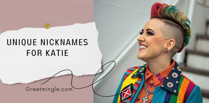 Unique Nicknames for Katie